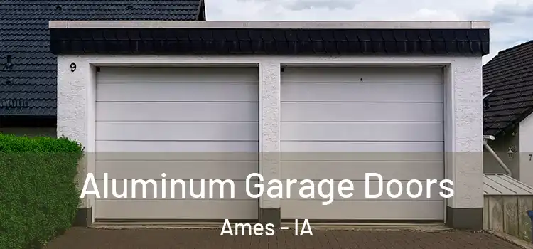  Aluminum Garage Doors Ames - IA