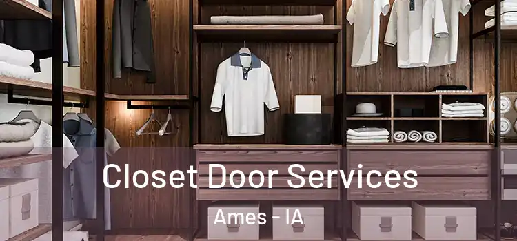 Closet Door Services Ames - IA