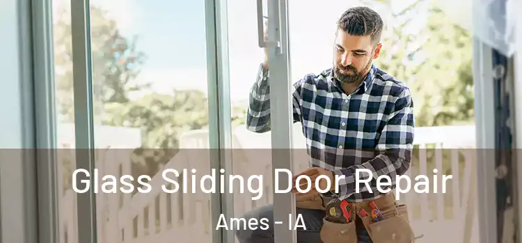  Glass Sliding Door Repair Ames - IA