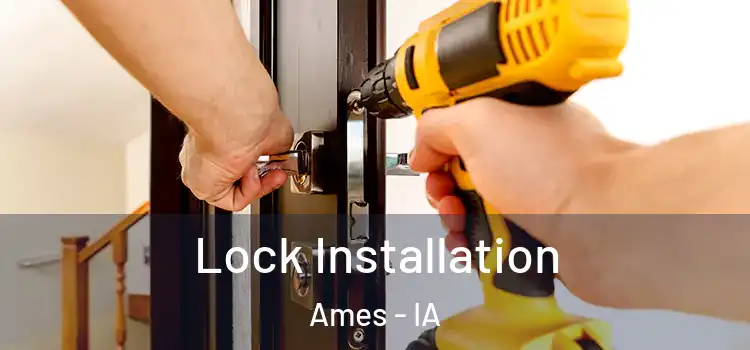 Lock Installation Ames - IA