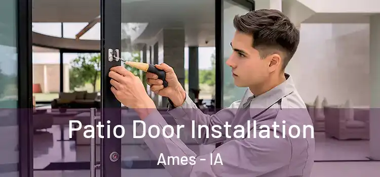 Patio Door Installation Ames - IA